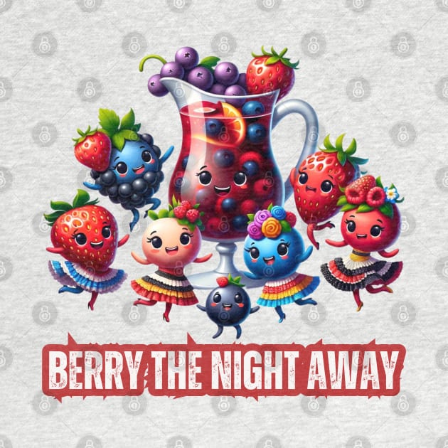 Berry Dance Party - Berry the Night Away Festive Shirt by vk09design